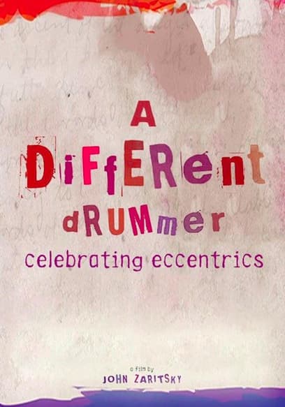 A Different Drummer: Celebrating Eccentrics