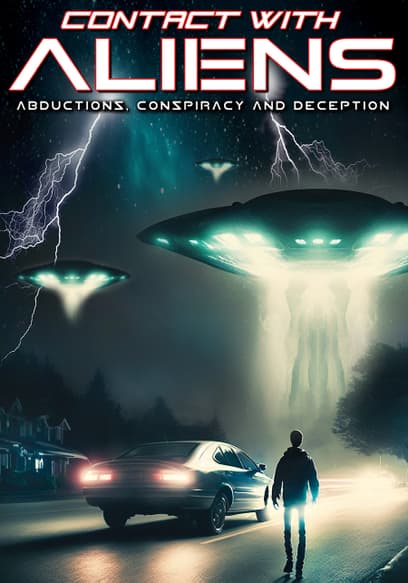 Contact With Aliens: Abductions, Conspiracy and Deception