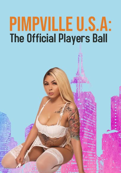 Pimpville U.S.A: The Official Players Ball 2022