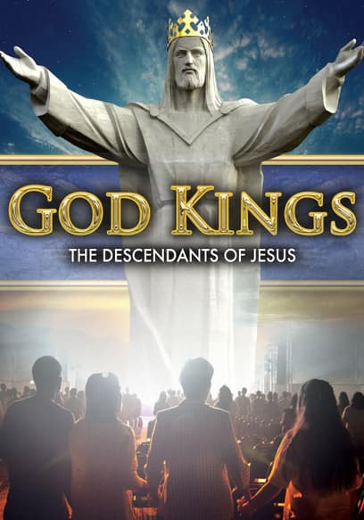 God Kings: The Descendants of Jesus