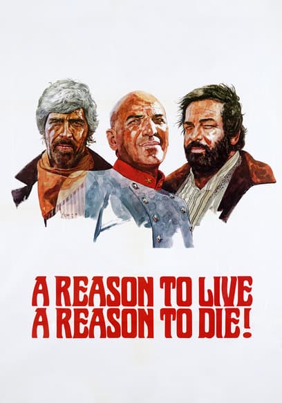 A Reason to Live, A Reason to Die