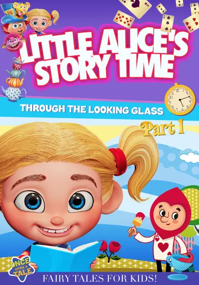Little Alice's Storytime: Through the Looking Glass (Pt. 1)