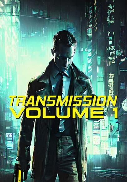 Transmission: Volume 1