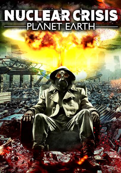 Nuclear Crisis: Planet Earth