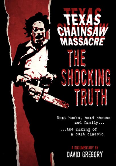 Texas Chain Saw Massacre: The Shocking Truth