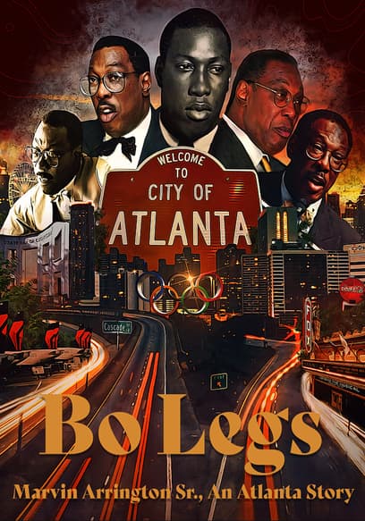 Bo Legs: Marvin Arrington Sr., An Atlanta Story