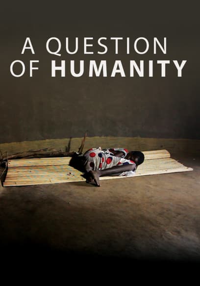 A Question of Humanity
