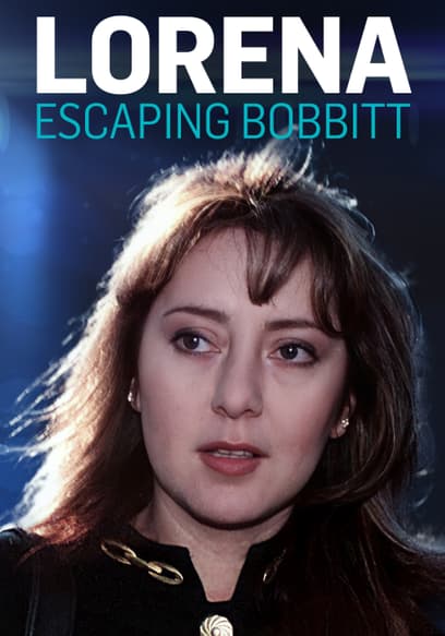 Lorena: Escaping Bobbitt