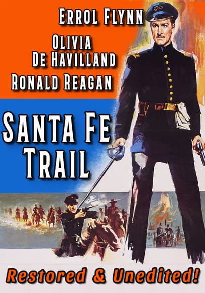 Santa Fe Trail (Restored & Unedited)
