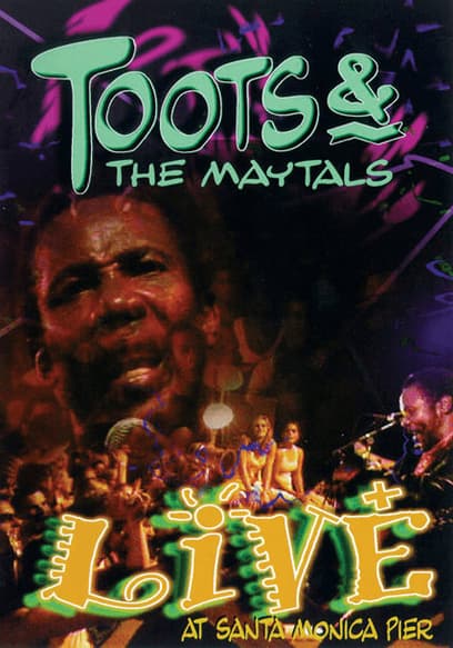 Toots & The Maytals - Live At Santa Monica Pier
