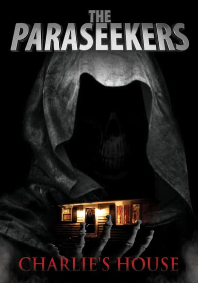 The Paraseekers: Charlie's House