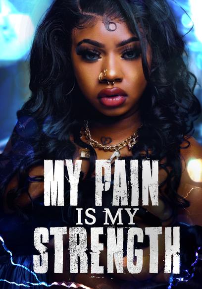 My Pain Is My Strength