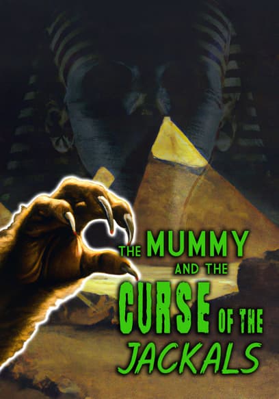 The Mummy and the Curse of the Jackals