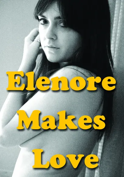 Elenore Makes Love