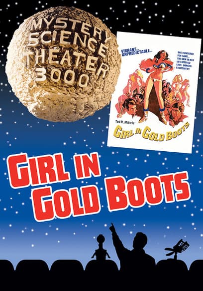 Mystery Science Theater 3000: Girl in Gold Boots