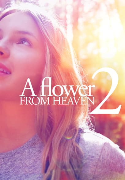 A Flower From Heaven 2