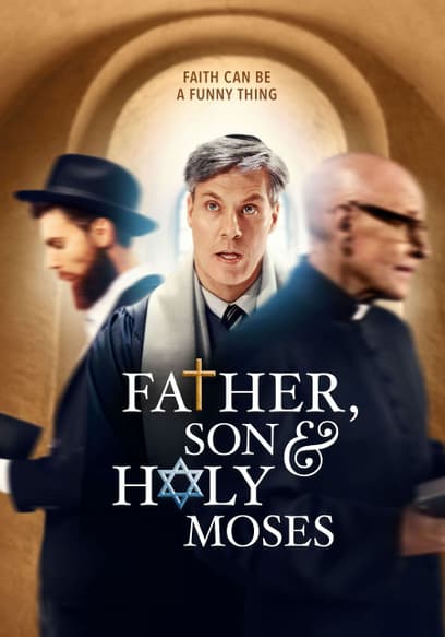 Father, Son & Holy Moses!