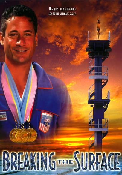 Breaking the Surface: The Greg Louganis Story