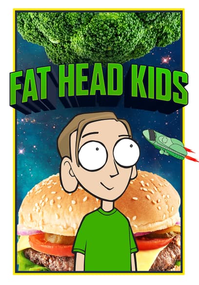 Fat Head Kids