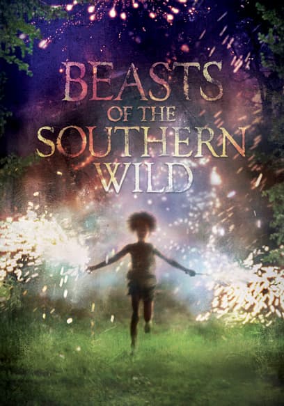 Beasts of the Southern Wild
