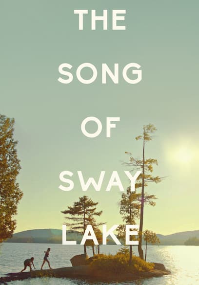 The Song of Sway Lake