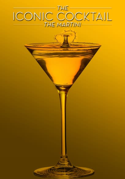 The Martini: The Iconic Cocktail