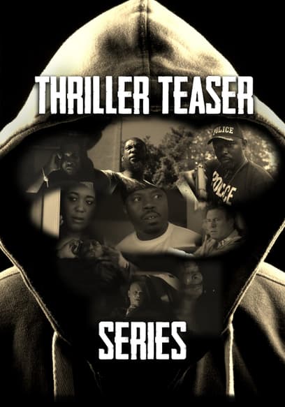 Thriller Teaser Series