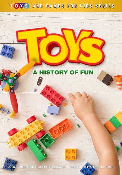 Toys: A History of Fun