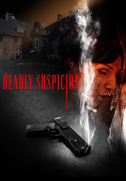 Deadly Suspicion