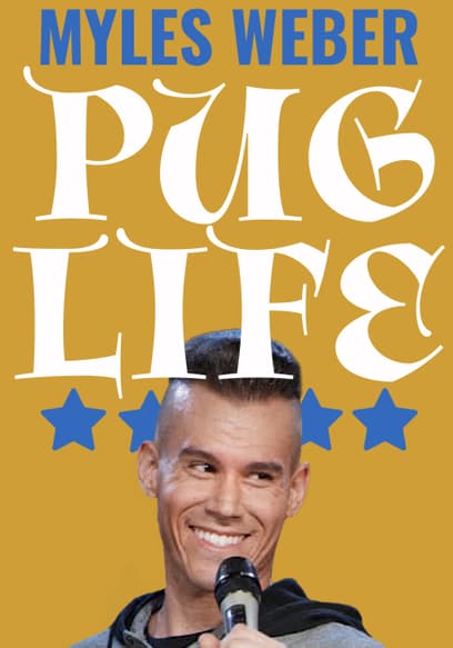 Myles Weber: Pug Life