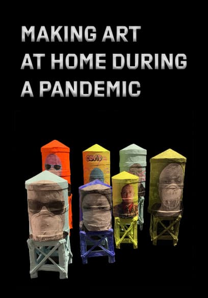 Making Art at Home During A Pandemic