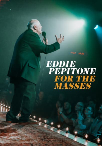 Eddie Pepitone: For the Masses