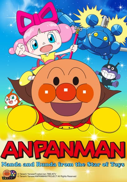 Anpanman: Nanda and Runda From the Star of Toys