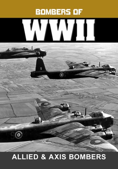 Bombers of WWII: Allied & Axis Bombers