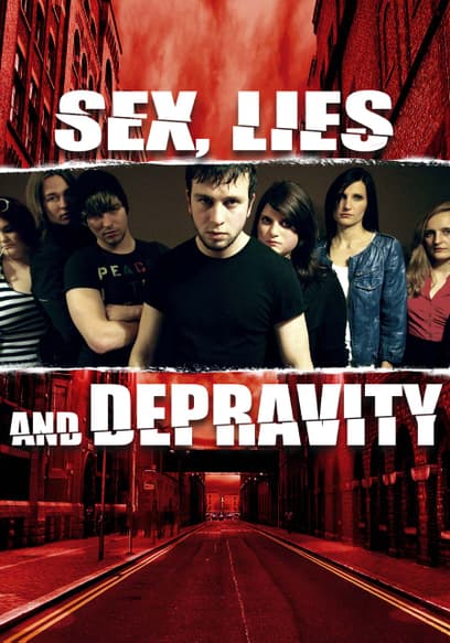 Sex, Lies and Depravity