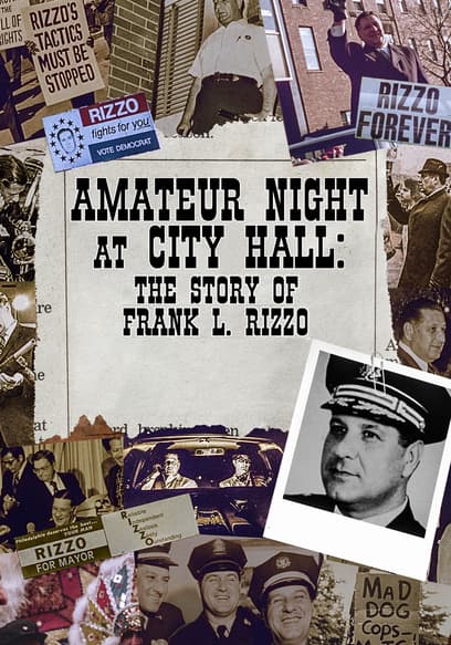 Amateur Night at City Hall: The Story of Frank L. Rizzo