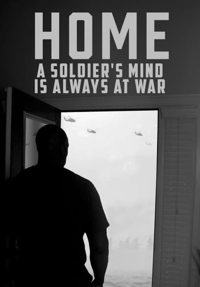Home: A Soldier's Mind Is Always at War