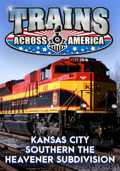 Trains Across America: Kansas City Southern - the Heavener Subdivision