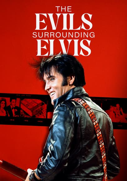 The Evils Surrounding Elvis