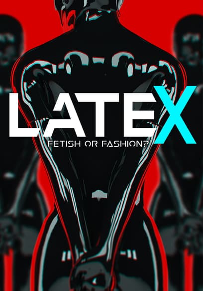 Latex: Fetish or Fashion?