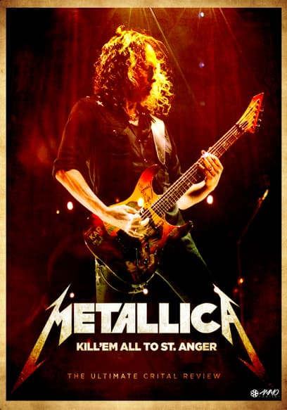 Metallica: Kill 'Em All to St. Anger