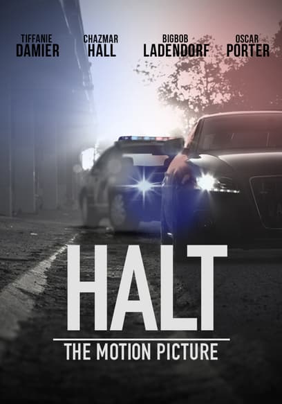 Halt: The Motion Picture