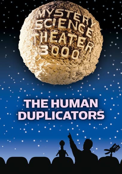 Mystery Science Theater 3000: The Human Duplicators