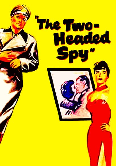 Watch The Two-Headed Spy (1958) - Free Movies | Tubi