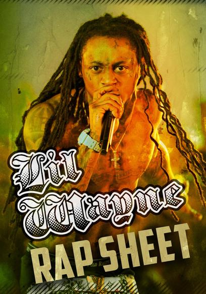 Lil Wayne: Rap Sheet