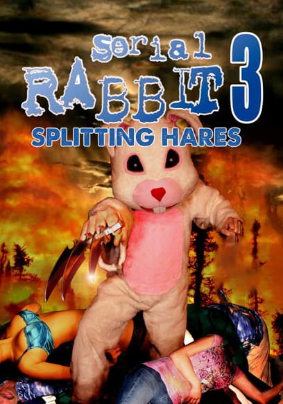 Serial Rabbit 3: Splitting Hares