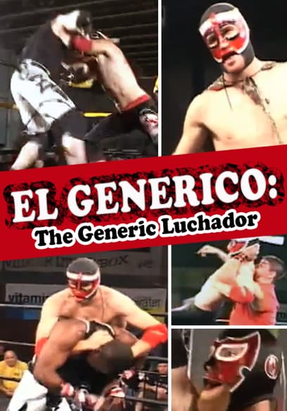 El Generico: The Generic Luchador
