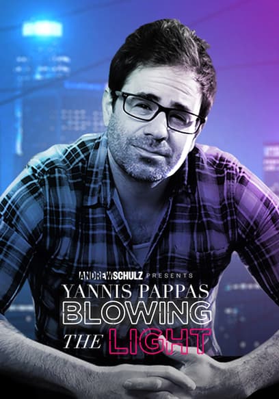 Andrew Schulz Presents - Yannis Pappas: Blowing the Light