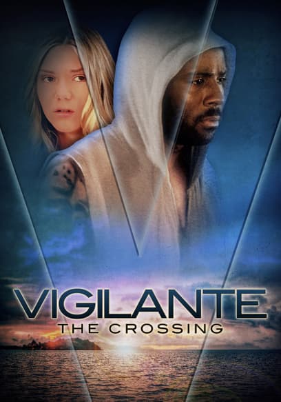 Vigilante: The Crossing