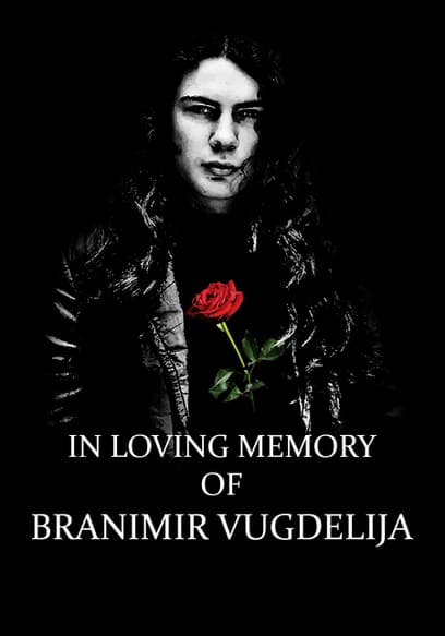 In Loving Memory of Branimir Vugdelija